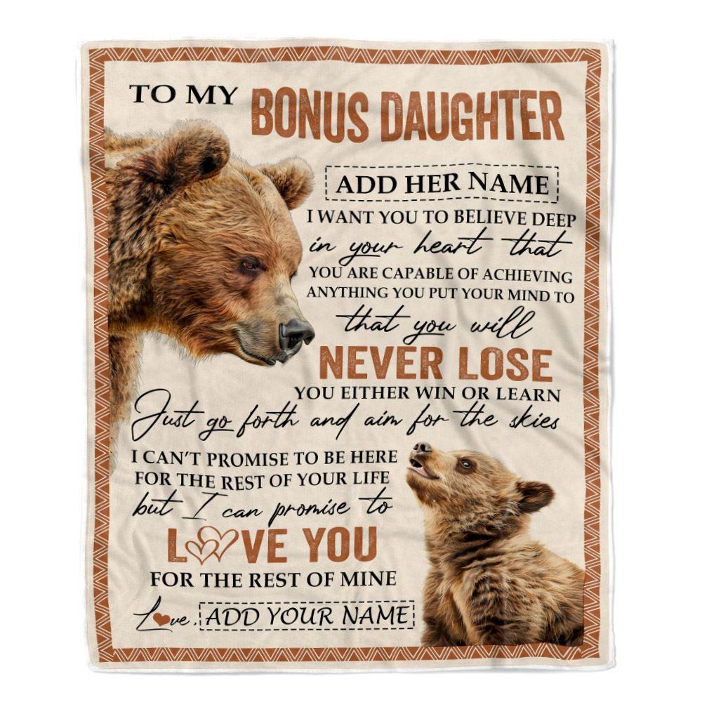 Personalized To My Bonus Daughter Blanket From Stepmom Dad You Will Never Lose Bear Stepdaughter Birthday Gifts Graduation Christmas Customized Fleece Blanket | teecentury