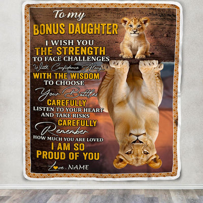 Personalized To My Bonus Daughter Blanket From Stepmom I Wish You The Strength Lion Stepdaughter Birthday Gifts Graduation Christmas Customized Fleece Blanket | teecentury