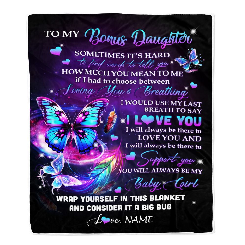 Personalized To My Bonus Daughter Blanket From Stepmom Loving You And Breathing Butterfly Stepdaughter Birthday Christmas Customized Bed Fleece Throw Blanket | teecentury