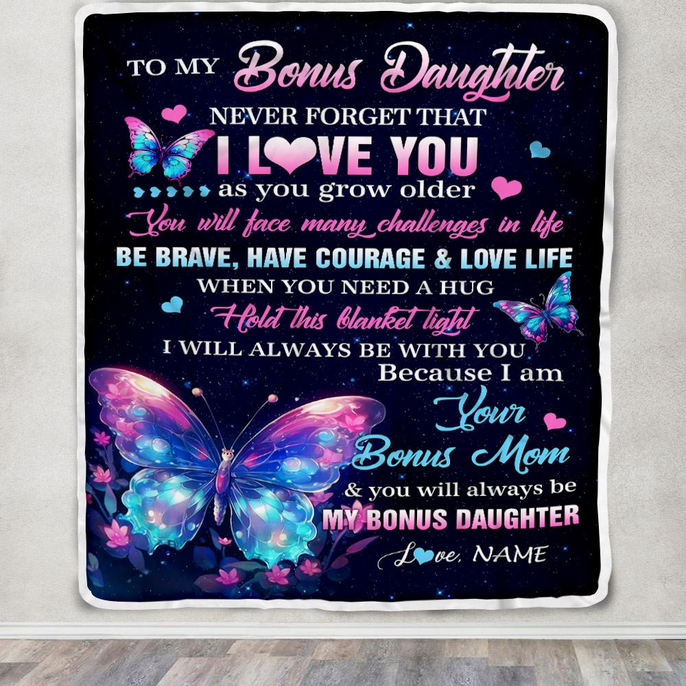 Personalized To My Bonus Daughter Blanket From Stepmom Never Forget I Love You Butterfly Birthday Gifts For Stepdaughter Christmas Customized Fleece Blanket | teecentury