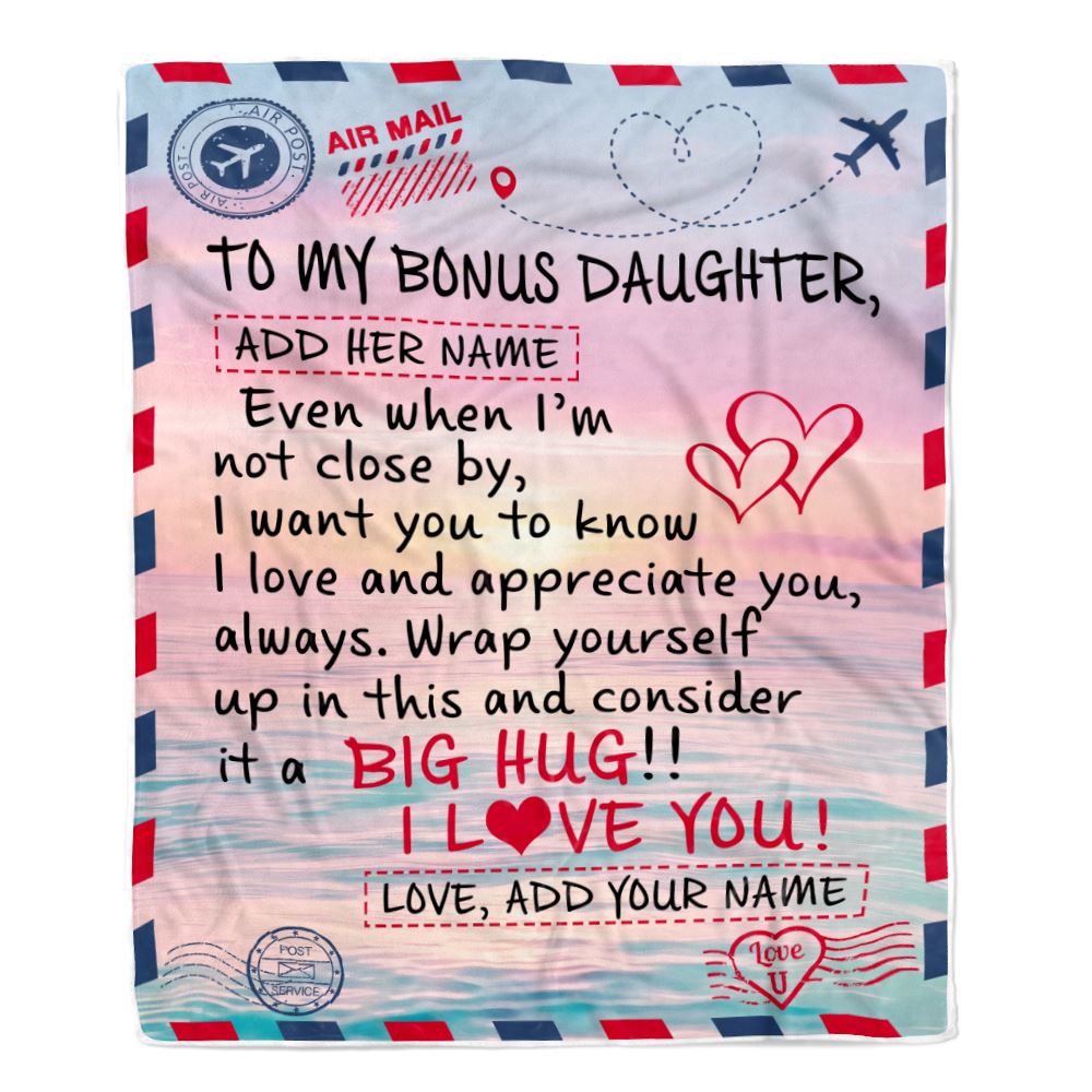 Personalized To My Bonus Daughter Blanket From Stepmom Stepdad Letter Mail To Stepdaughter Happy Birthday Gifts Christmas Graduation Customized Fleece Blanket | teecentury