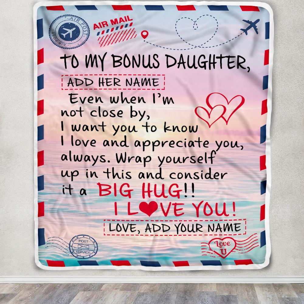Personalized To My Bonus Daughter Blanket From Stepmom Stepdad Letter Mail To Stepdaughter Happy Birthday Gifts Christmas Graduation Customized Fleece Blanket | teecentury