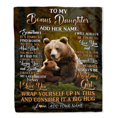 Personalized To My Bonus Daughter Blanket From Stepmom Stepdad Sometimes It's Hard Bear Stepdaughter Birthday Gifts Christmas Customized Fleece Throw Blanket | teecentury