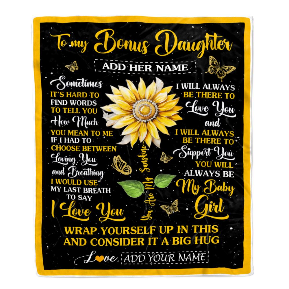 Personalized To My Bonus Daughter Blanket From Stepmom Stepdad Sometimes It's Hard Sunflower Stepdaughter Birthday Gifts Christmas Customized Fleece Blanket | teecentury