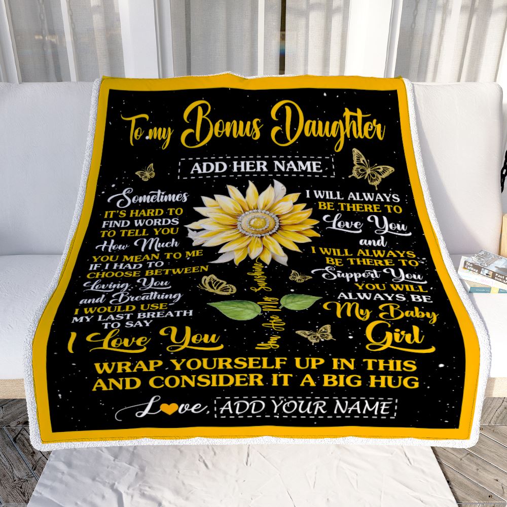 Personalized To My Bonus Daughter Blanket From Stepmom Stepdad Sometimes It's Hard Sunflower Stepdaughter Birthday Gifts Christmas Customized Fleece Blanket | teecentury