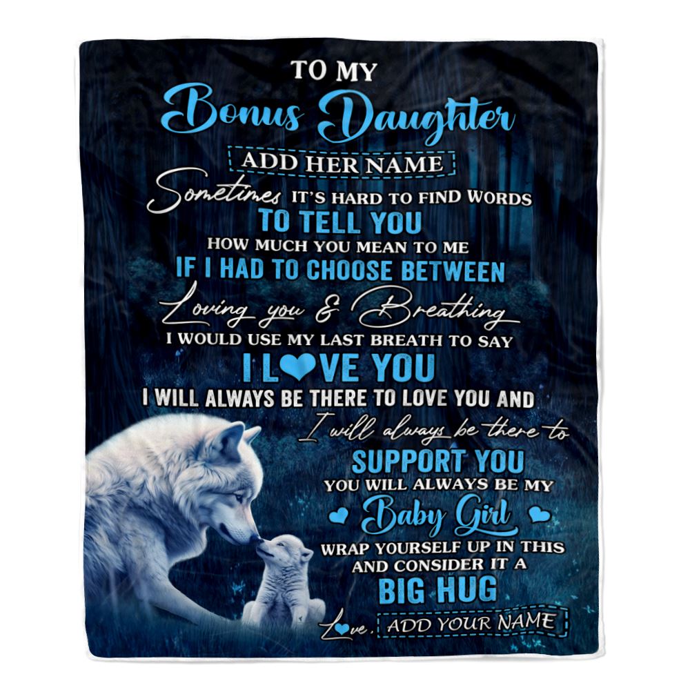Personalized To My Bonus Daughter Blanket From Stepmom Stepdad Sometimes It's Hard Wolf Stepdaughter Birthday Gifts Christmas Customized Fleece Throw Blanket | teecentury