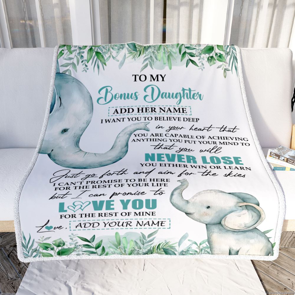 Personalized To My Bonus Daughter Blanket From Stepmom Stepdad You Will Never Lose Elephant Stepdaughter Birthday Gifts Christmas Customized Fleece Blanket | teecentury