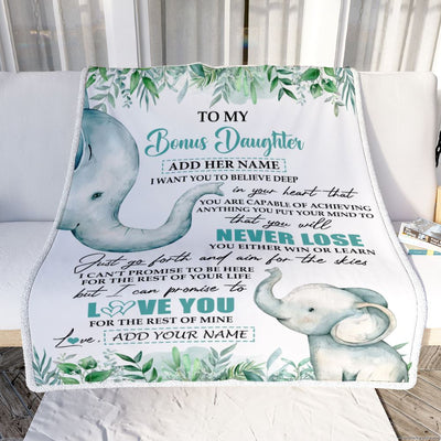 Personalized To My Bonus Daughter Blanket From Stepmom Stepdad You Will Never Lose Elephant Stepdaughter Birthday Gifts Christmas Customized Fleece Blanket | teecentury