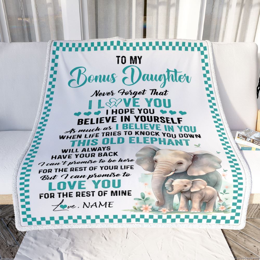 Personalized To My Bonus Daughter Blanket From Stepmom This Old Elephant Love You Stepdaughter Birthday Gifts Graduation Christmas Customized Fleece Blanket | teecentury