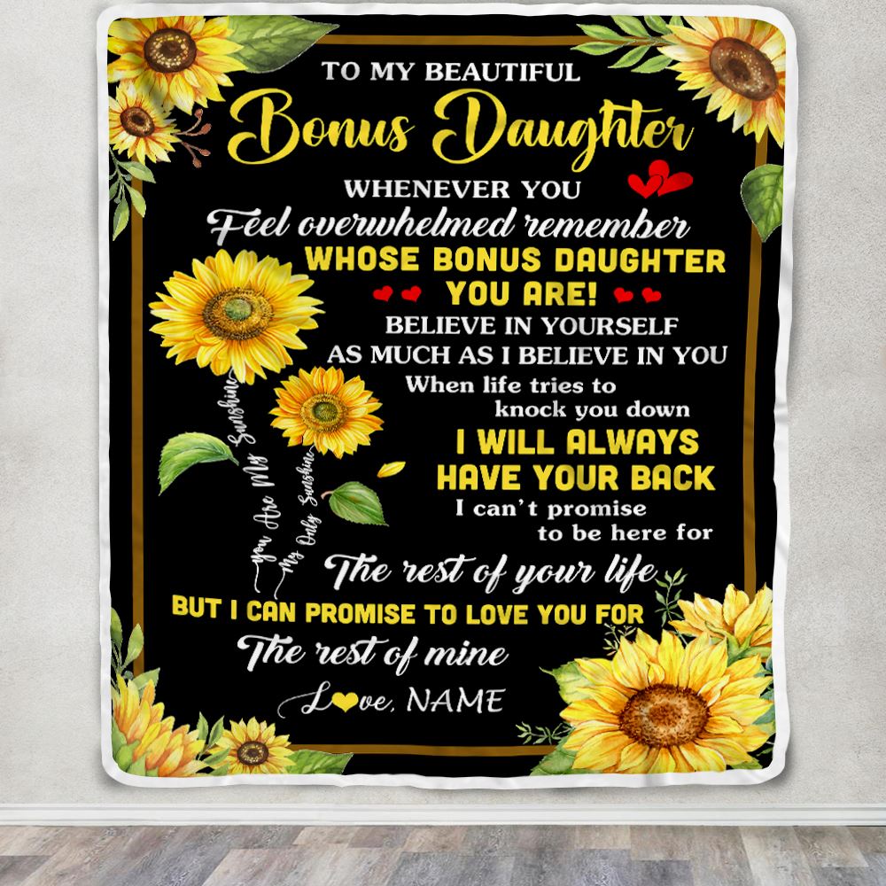 Personalized To My Bonus Daughter Blanket From Stepmom Whenever You Feel Sunflower Stepdaughter Birthday Gifts Graduation Christmas Customized Fleece Blanket | teecentury
