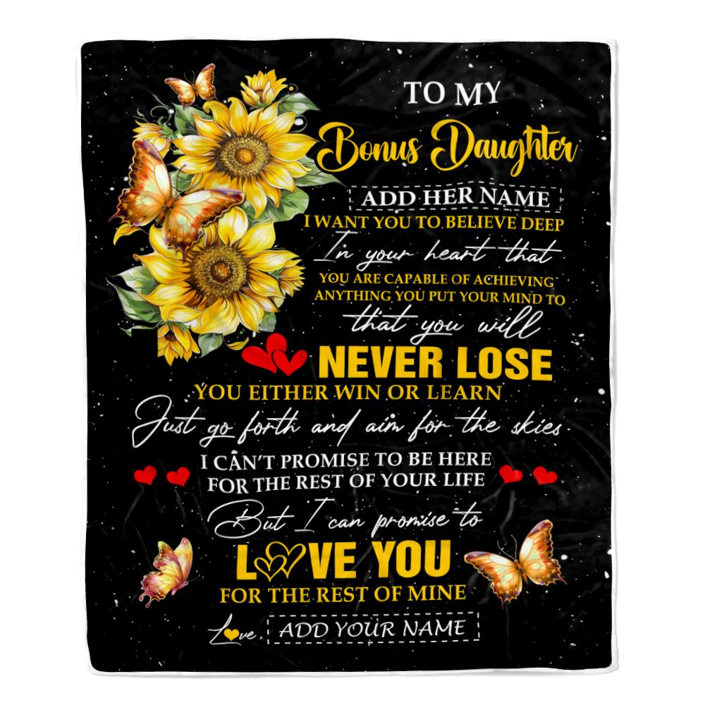 Personalized To My Bonus Daughter Blanket From Stepmother Dad You Will Never Lose Sunflower Stepdaughter Birthday Gifts Christmas Customized Fleece Blanket | teecentury