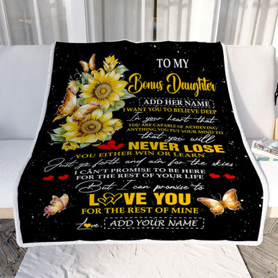 Personalized To My Bonus Daughter Blanket From Stepmother Dad You Will Never Lose Sunflower Stepdaughter Birthday Gifts Christmas Customized Fleece Blanket | teecentury
