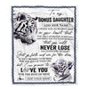 Personalized To My Bonus Daughter Blanket From Stepmother Dad You Will Never Lose White Tiger Stepdaughter Birthday Gifts Christmas Customized Fleece Blanket | teecentury