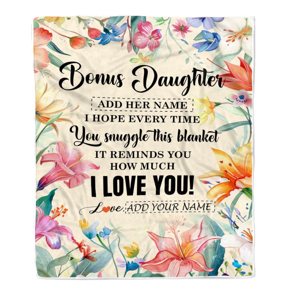 Personalized To My Bonus Daughter Blanket From Stepmother Floral I Love You Great Stepdaughter Birthday Gifts Christmas Customized Fleece Throw Blanket | teecentury