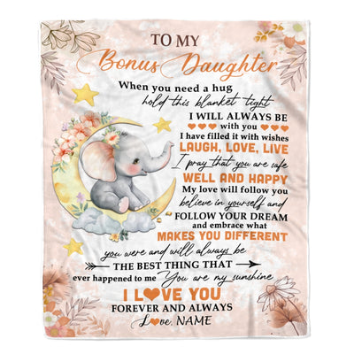 Personalized To My Bonus Daughter Blanket From Stepmother Flower Elephant Moon Stepdaughter Birthday Graduation Christmas Customized Fleece Throw Blanket | teecentury