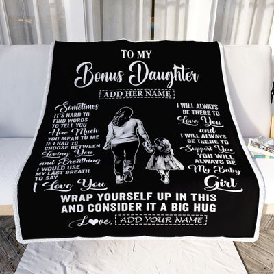 Personalized To My Bonus Daughter Blanket From Stepmother Sometimes It's Hard Stepdaughter Birthday Gifts Christmas Customized Fleece Throw Blanket | teecentury