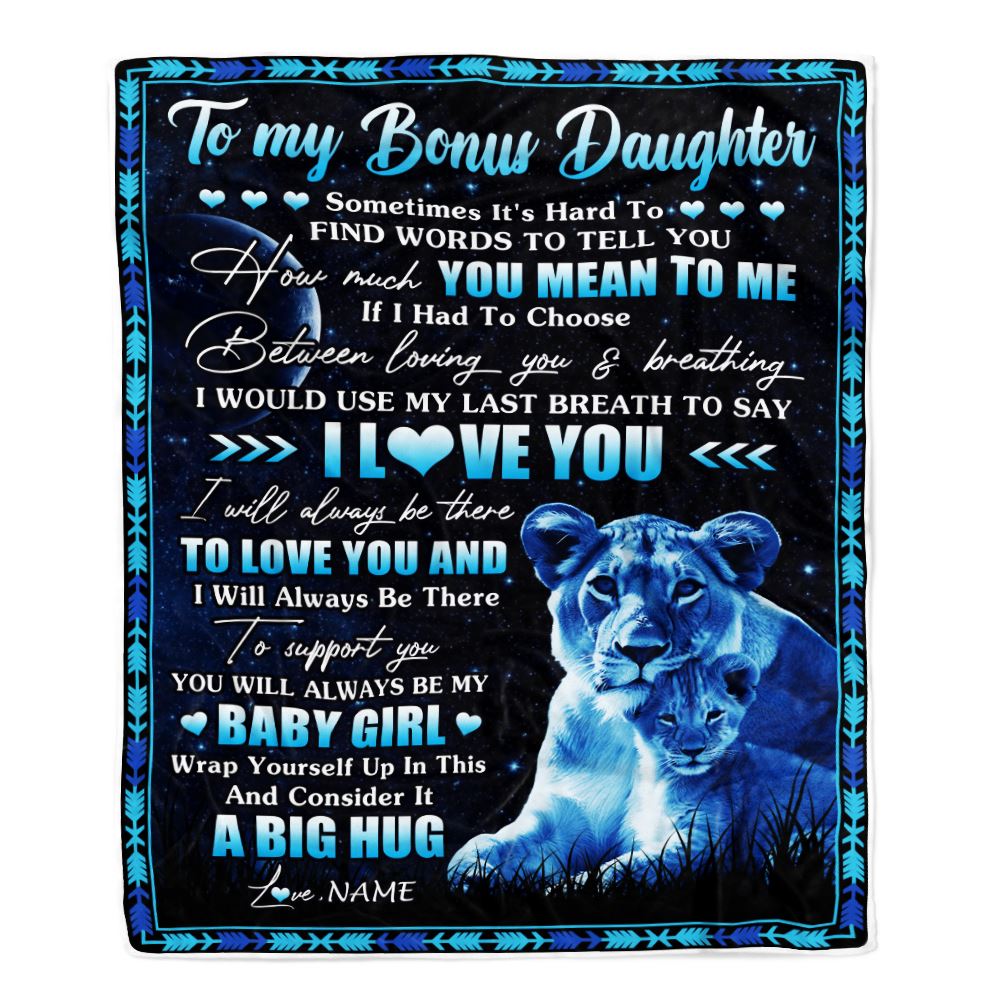 Personalized To My Bonus Daughter Blanket From Stepmother You Mean Yo Me My Baby Boy Lion Stepdaughter Birthday Graduation Christmas Customized Fleece Blanket | teecentury