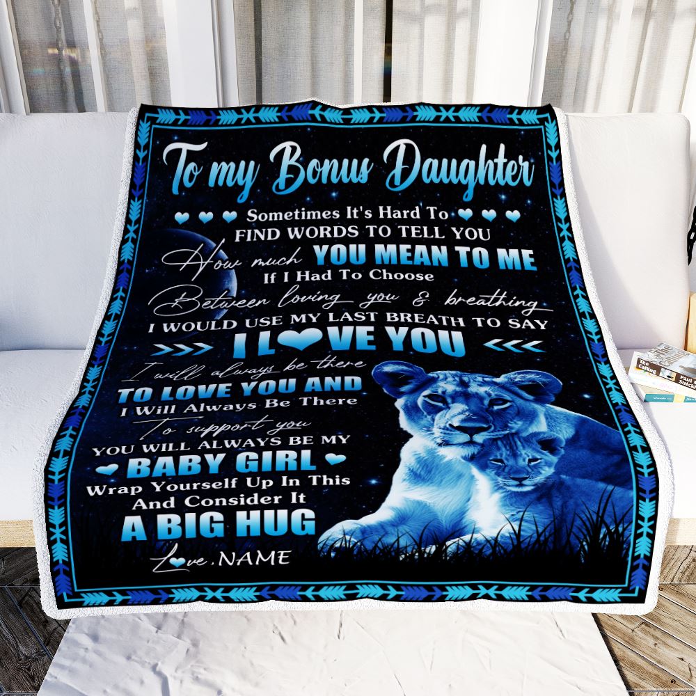 Personalized To My Bonus Daughter Blanket From Stepmother You Mean Yo Me My Baby Boy Lion Stepdaughter Birthday Graduation Christmas Customized Fleece Blanket | teecentury