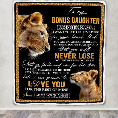 Personalized To My Bonus Daughter Blanket From Stepmother You Will Never Lose Lion Stepdaughter Birthday Gifts Graduation Christmas Customized Fleece Blanket | teecentury