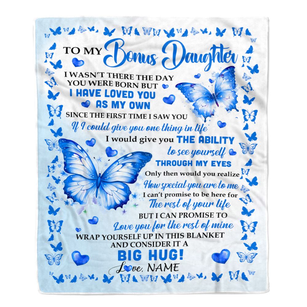Personalized To My Bonus Daughter Blanket From Stepparents I Have Loved You Stepdaughter Birthday Gifts Graduation Christmas Customized Fleece Throw Blanket | teecentury