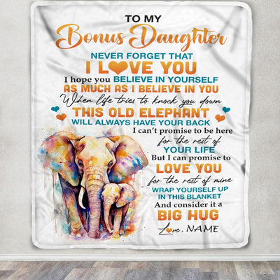 Personalized To My Bonus Daughter Blanket Gift From Stepmom This Old Elephant Love You Stepdaughter Birthday Graduation Christmas Customized Fleece Blanket | teecentury