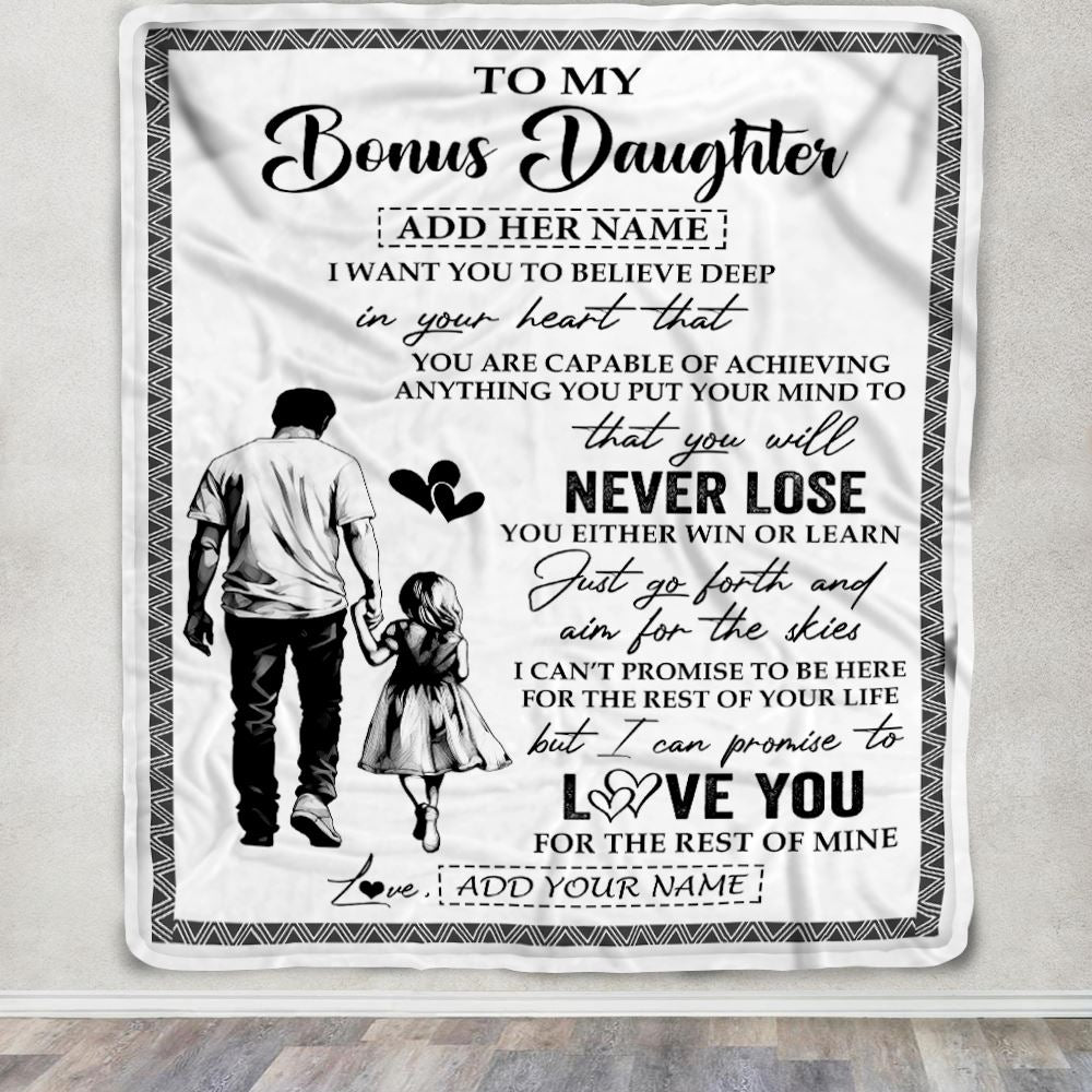 Personalized To My Bonus Daughter Blanket You Will Never Lose From Stepdad Dad Stepdaughter Birthday Gifts Christmas Customized Fleece Throw Blanket | teecentury