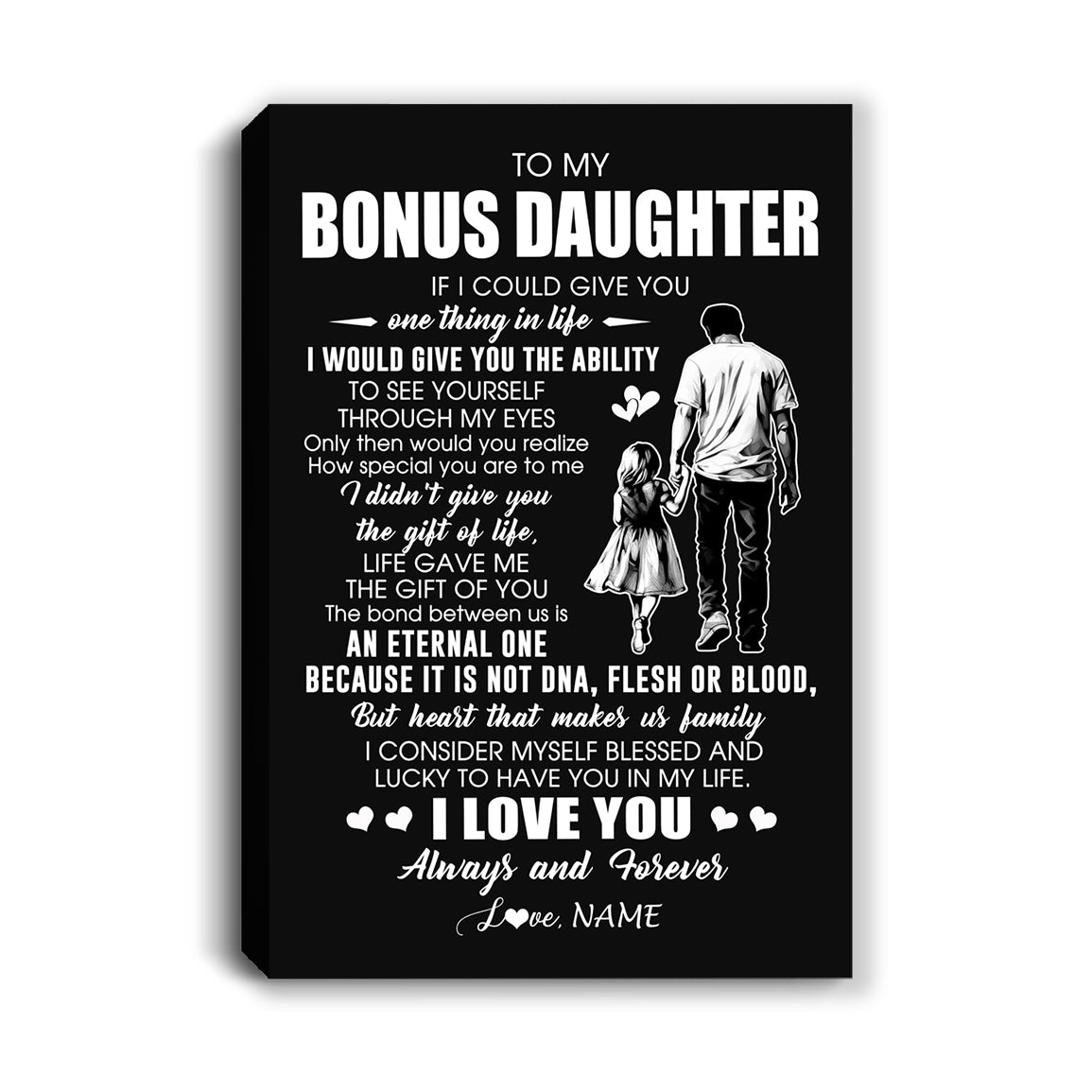 Personalized To My Bonus Daughter Canvas From Bonus Dad It Is Not DNA I Love You Stepdaughter Birthday Gifts Meaningful Christmas Custom Wall Art Print Framed Canvas | teecentury
