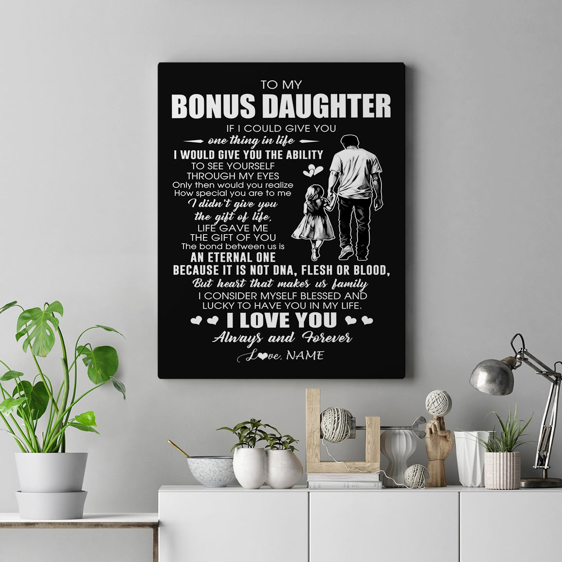 Personalized To My Bonus Daughter Canvas From Bonus Dad It Is Not DNA I Love You Stepdaughter Birthday Gifts Meaningful Christmas Custom Wall Art Print Framed Canvas | teecentury