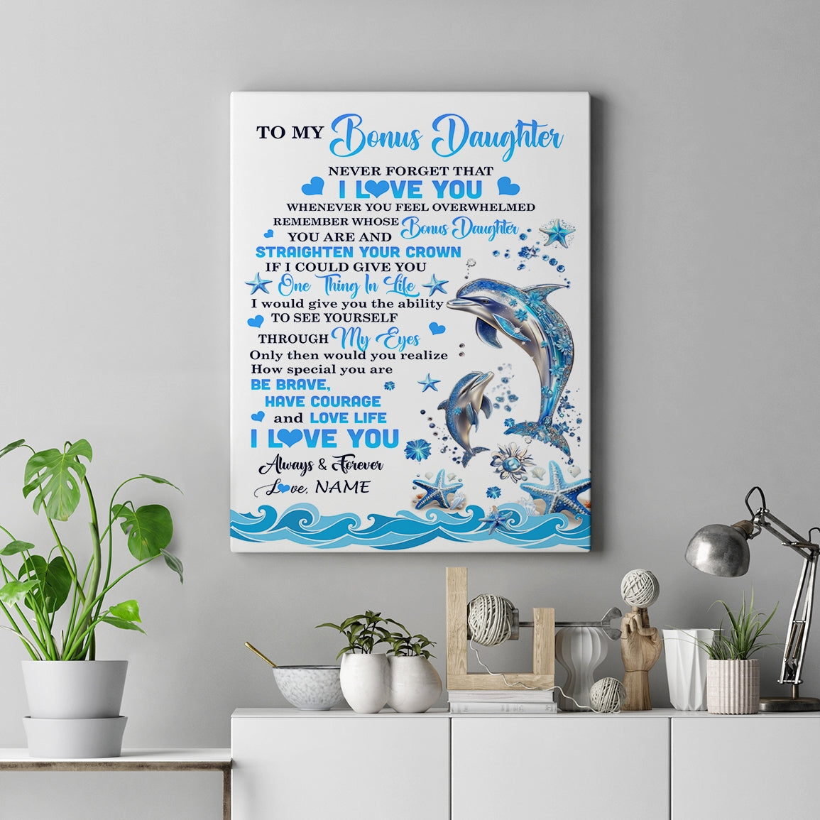 Personalized To My Bonus Daughter Canvas From Stepmom Dad Dophin Never Forget I Love You Stepdaughter Birthday Gifts Christmas Custom Wall Art Print Framed Canvas | teecentury