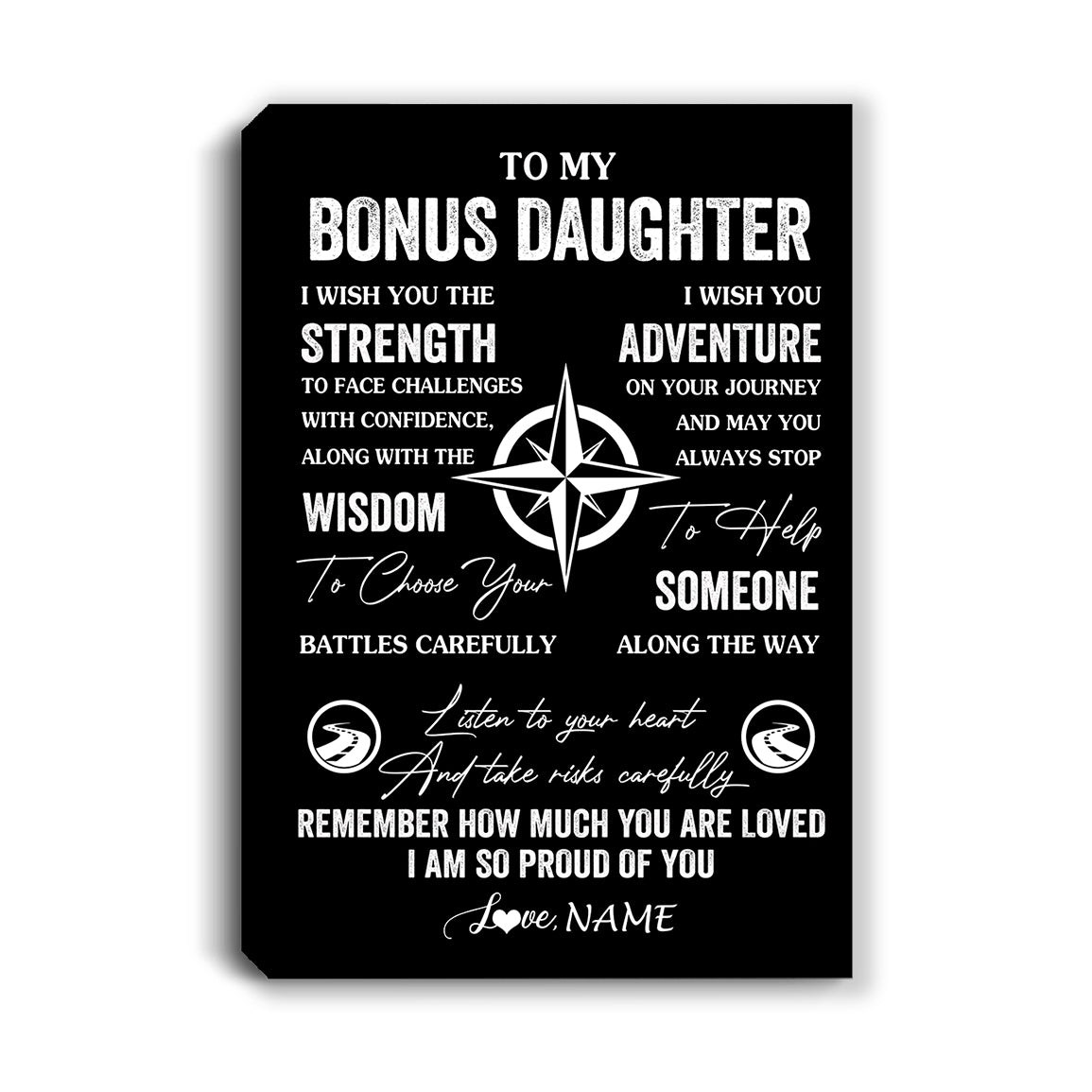 Personalized To My Bonus Daughter Canvas From Stepmom Dad I Wish You The Strength Stepdaughter Birthday Gifts Graduation Christmas Custom Wall Art Print Framed Canvas | teecentury