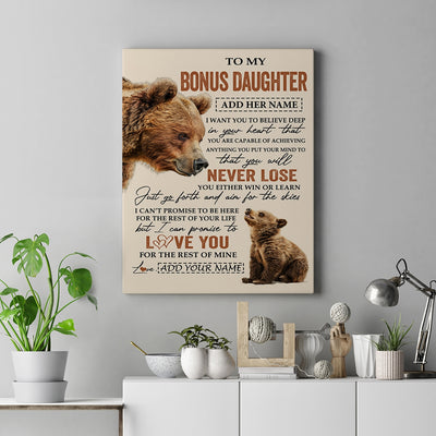 Personalized To My Bonus Daughter Canvas From Stepmom Dad You Will Never Lose Bear Stepdaughter Birthday Gifts Graduation Christmas Custom Wall Art Print Framed Canvas | teecentury