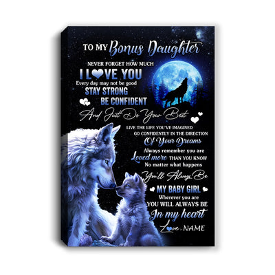 Personalized To My Bonus Daughter Canvas From Stepmom Wolf Never Forget How Much I Love You Stepdaughter Birthday Gifts Christmas Custom Wall Art Print Framed Canvas | teecentury