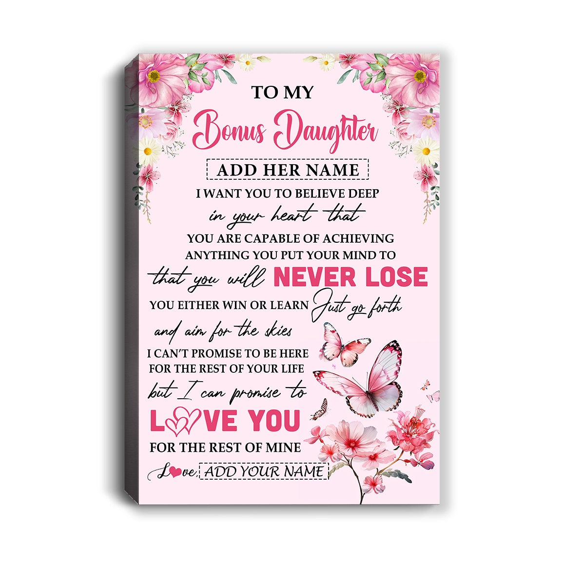 Personalized To My Bonus Daughter Canvas From Stepmom You Will Never Lose Butterfly Stepdaughter Birthday Gifts Graduation Christmas Custom Print Framed Canvas | teecentury