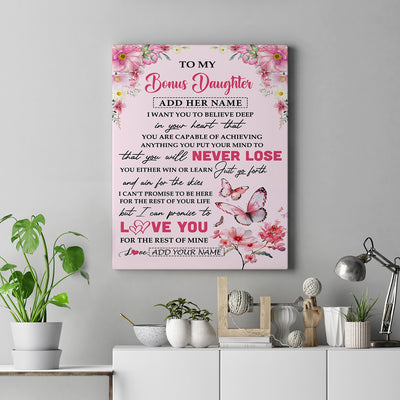 Personalized To My Bonus Daughter Canvas From Stepmom You Will Never Lose Butterfly Stepdaughter Birthday Gifts Graduation Christmas Custom Print Framed Canvas | teecentury