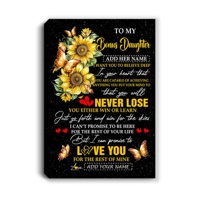 Personalized To My Bonus Daughter Canvas From Stepmother Dad You Will Never Lose Sunflower Stepdaughter Birthday Gifts Christmas Custom Wall Art Print Framed Canvas | teecentury