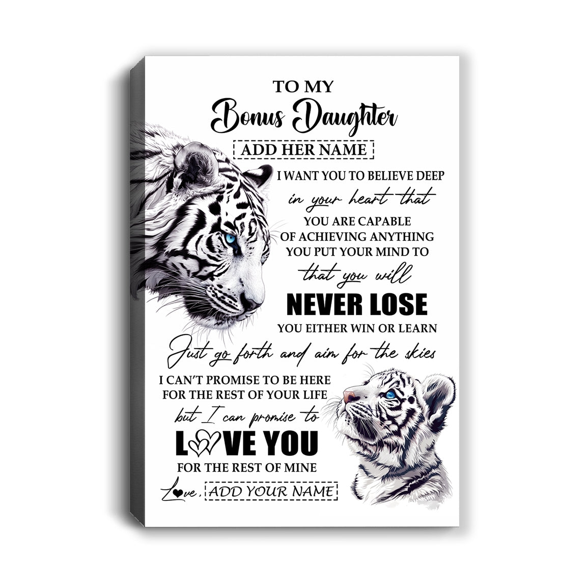 Personalized To My Bonus Daughter Canvas From Stepmother Dad You Will Never Lose White Tiger Stepdaughter Birthday Gifts Christmas Custom Wall Art Print Framed Canvas | teecentury