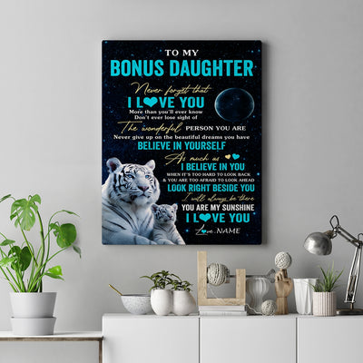 Personalized To My Bonus Daughter Canvas From Stepmother Never Forget I Love You White Tiger Stepdaughter Birthday Gifts Christmas Custom Wall Art Print Framed Canvas | teecentury