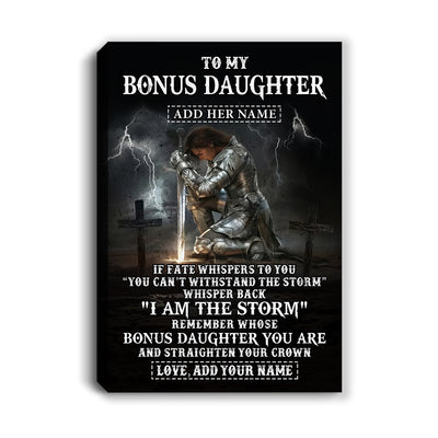 Personalized To My Bonus Daughter Canvas Women Warrior Knights Templar I Am The Storm Best Stepdaughter Birthday Gifts Christmas Custom Wall Art Print Framed Canvas | teecentury