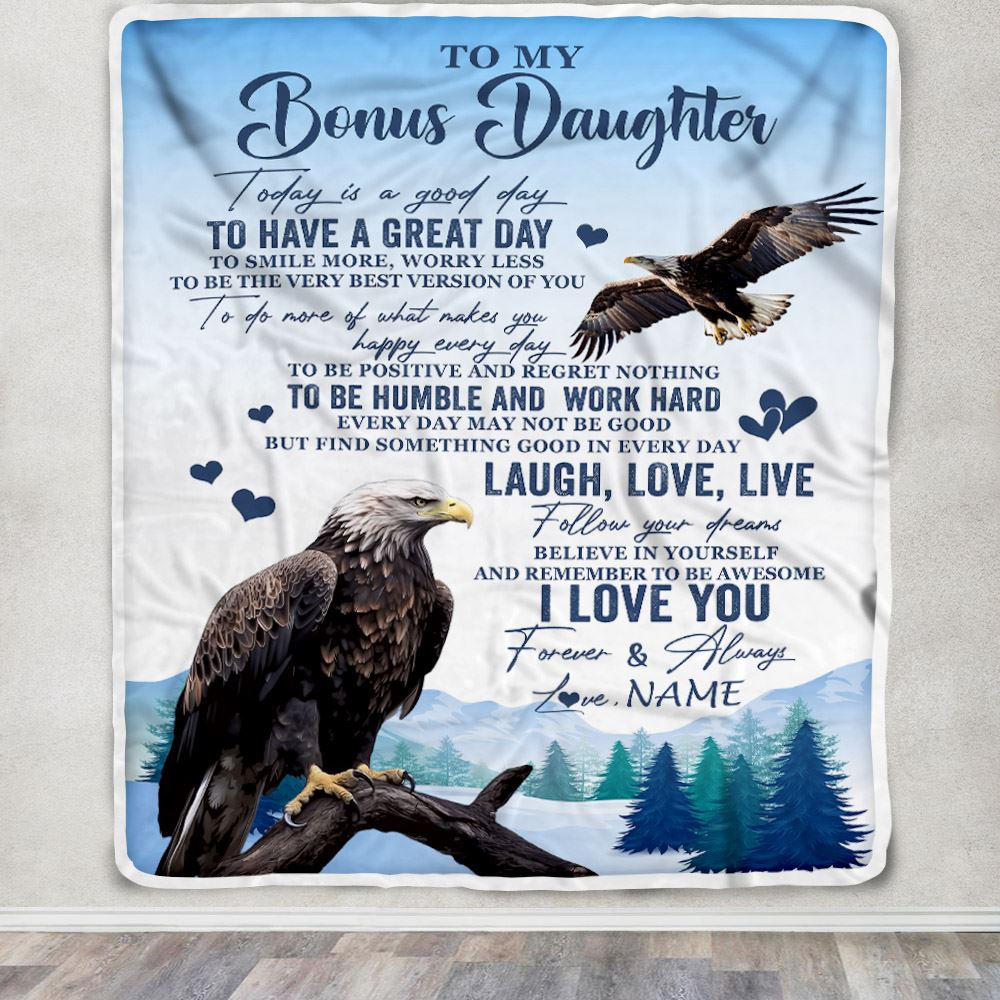 Personalized To My Bonus Daughter Eagle Blanket From Stepmom Stepdad Every Day Laugh Love Live Stepdaughter Birthday Gifts Christmas Customized Fleece Blanket | teecentury