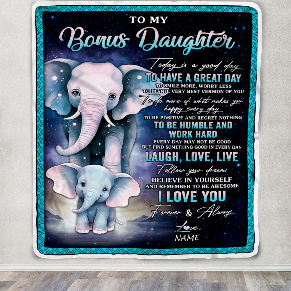 Personalized To My Bonus Daughter Elephant Blanket From Stepmom Every Day Laugh Love Live Stepdaughter Birthday Gifts Christmas Customized Fleece Blanket | teecentury
