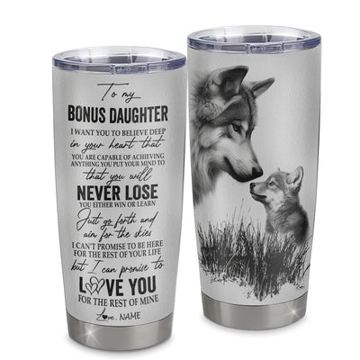 Personalized To My Bonus Daughter From Stepmom Father Stainless Steel Tumbler Cup You Will Never Lose Wolf Stepdaughter Birthday Graduation Christmas Travel Mug | teecentury