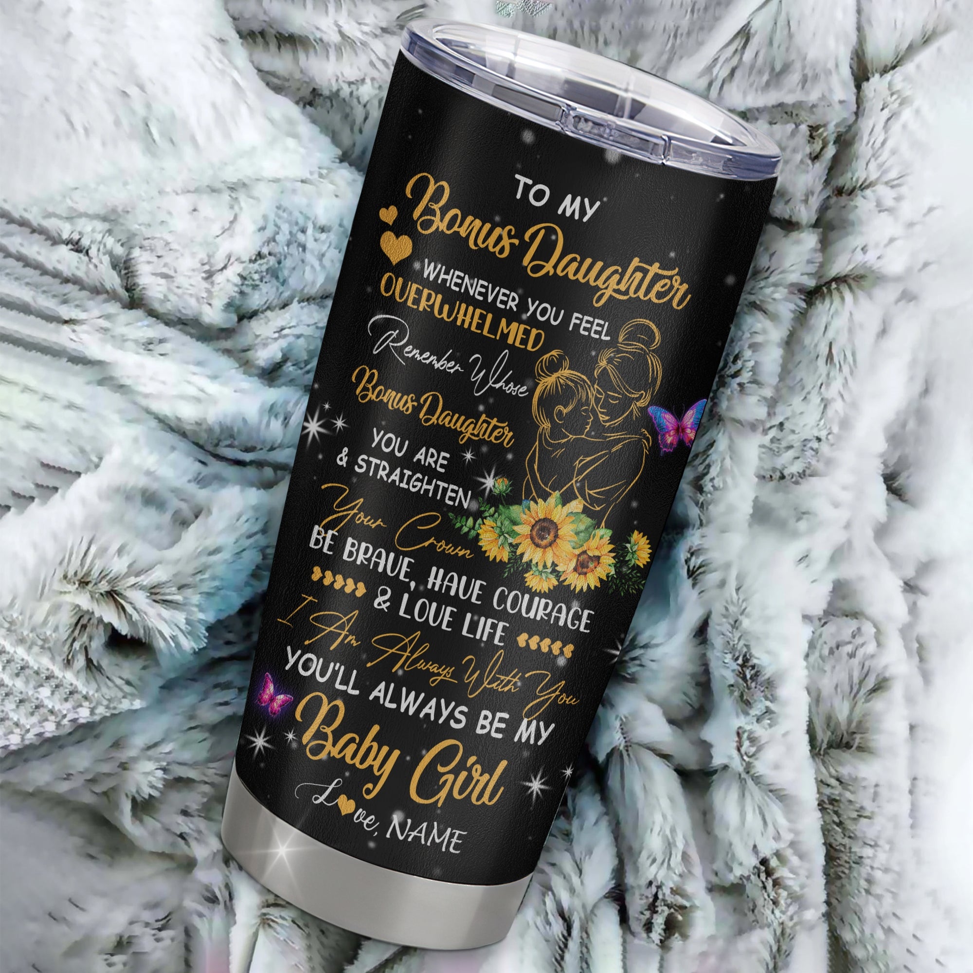 Personalized To My Bonus Daughter From Stepmom Stainless Steel Tumbler Cup You Are My Sunshine Sunflower Butterfly Stepdaughter Birthday Graduation Christmas Travel Mug | teecentury