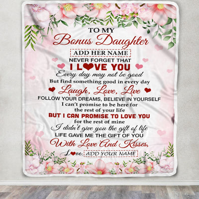 Personalized To My Bonus Daughter Gifts Blanket From Step Mom Floral I Love You Birthday Gifts For Stepdaughter Graduation Christmas Fleece Throw Blanket | teecentury