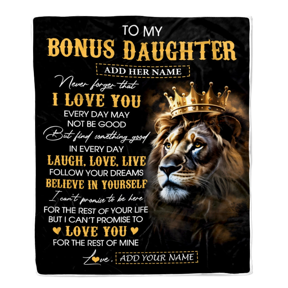 Personalized To My Bonus Daughter Gifts Blanket From Stepdad Laugh Love Live Lion Stepdaughter Happy Birthday Gifts Graduation Christmas Fleece Blanket | teecentury