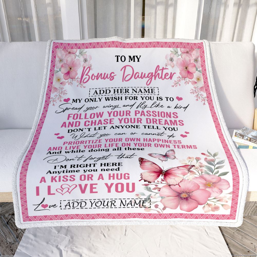 Personalized To My Bonus Daughter Gifts Blanket From Stepmom Butterfly My Only Wish For You Stepdaughter Birthday Gifts Graduation Christmas Fleece Blanket | teecentury