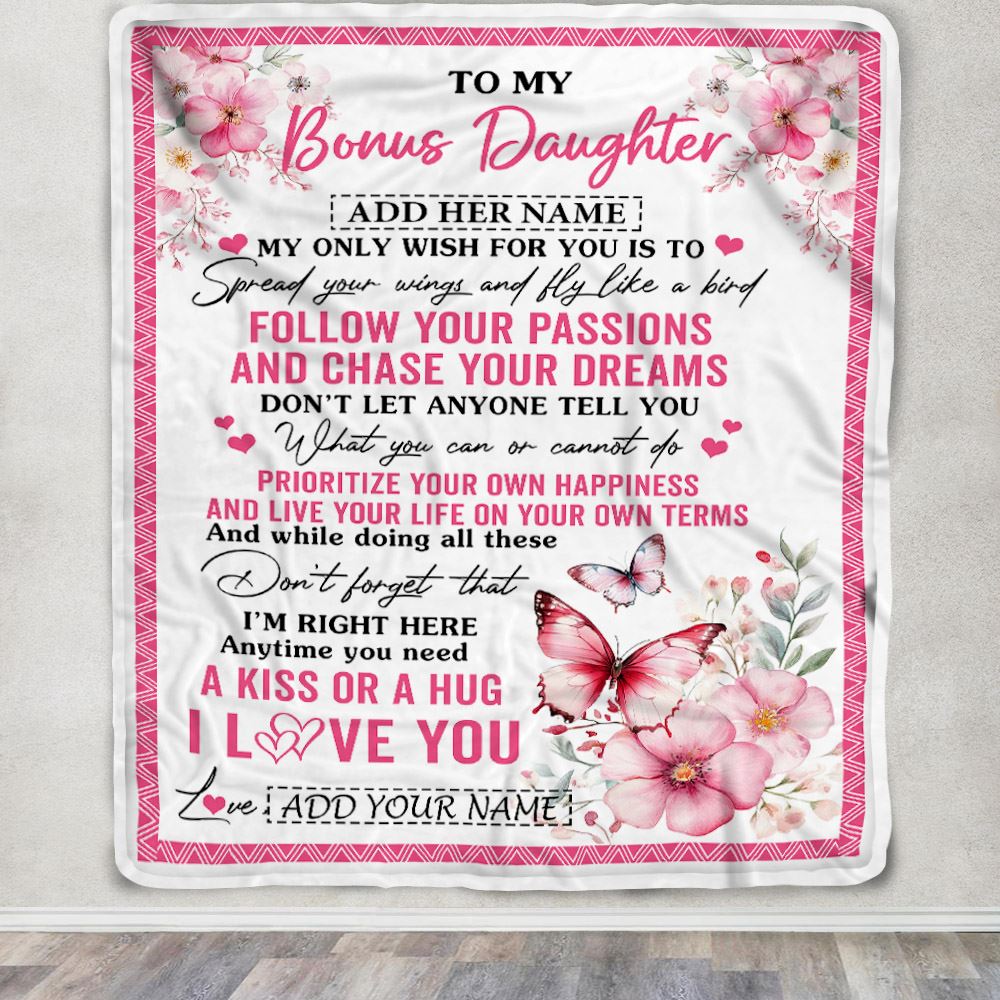 Personalized To My Bonus Daughter Gifts Blanket From Stepmom Butterfly My Only Wish For You Stepdaughter Birthday Gifts Graduation Christmas Fleece Blanket | teecentury