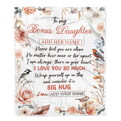 Personalized To My Bonus Daughter Gifts Blanket From Stepmom Never Feel You Are Alone Birthday Gifts For Stepdaughter Graduation Christmas Fleece Blanket | teecentury