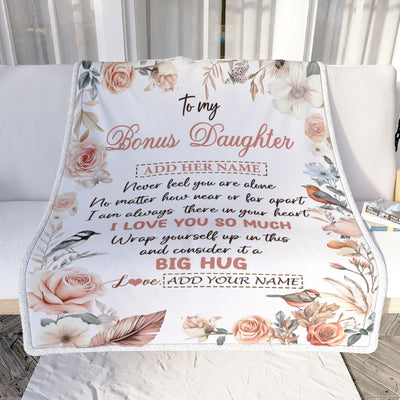 Personalized To My Bonus Daughter Gifts Blanket From Stepmom Never Feel You Are Alone Birthday Gifts For Stepdaughter Graduation Christmas Fleece Blanket | teecentury