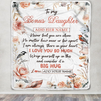 Personalized To My Bonus Daughter Gifts Blanket From Stepmom Never Feel You Are Alone Birthday Gifts For Stepdaughter Graduation Christmas Fleece Blanket | teecentury