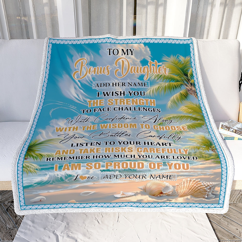 Personalized To My Bonus Daughter Gifts Blanket From Stepmom Stepdad I Wish You The Strength Beach Stepdaughter Birthday Gifts Christmas Custom Fleece Blanket | teecentury